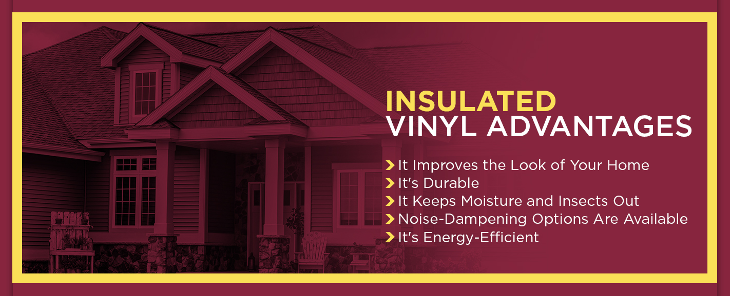 Insulated Vinyl Advantages