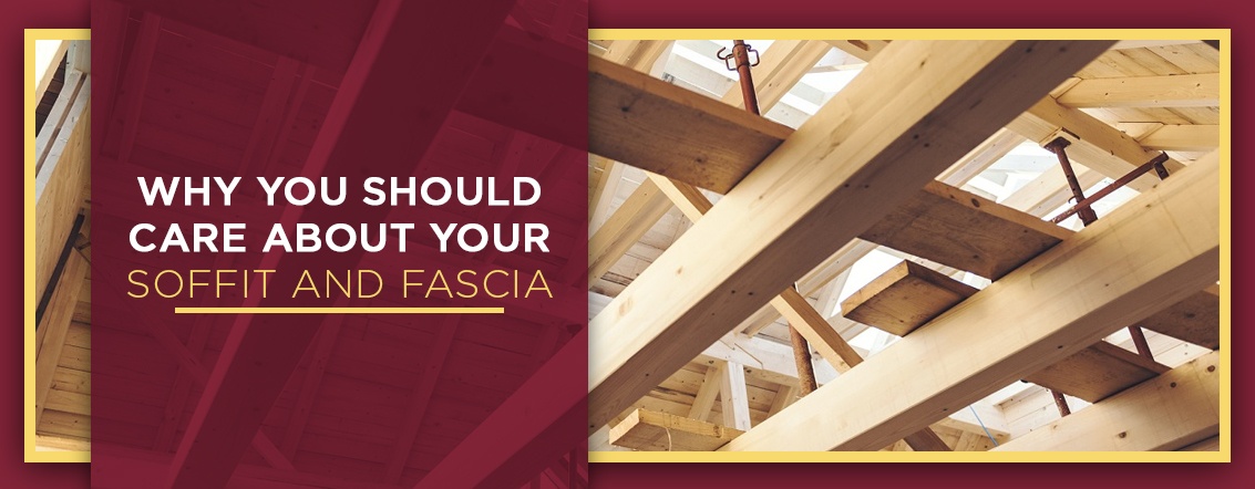 Why You Should Care About Your Soffit and Fascia